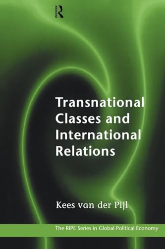Transnational Classes and International Relations (Ripe (Series), 1) von Routledge