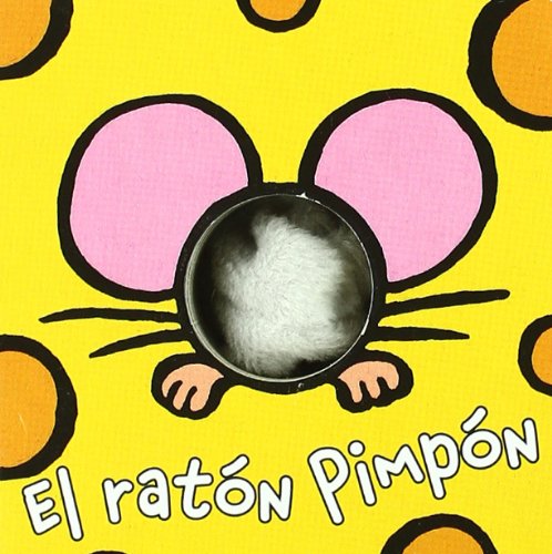 El ratón Pimpón (Castellano - A PARTIR DE 0 AÑOS - MANIPULATIVOS (LIBROS PARA TOCAR Y JUGAR), POP-UPS - Librodedos)