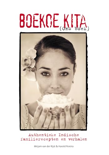 Boekoe Kita (ons boek): authentieke Indische familierecepten en verhalen