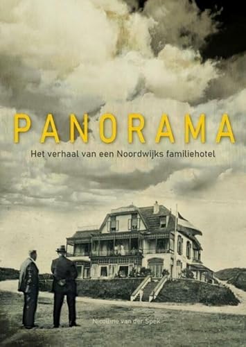 Panorama: Het verhaal van een Noordwijks familiehotel