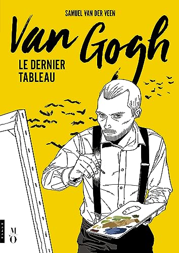 Van Gogh, le dernier tableau von HAZAN