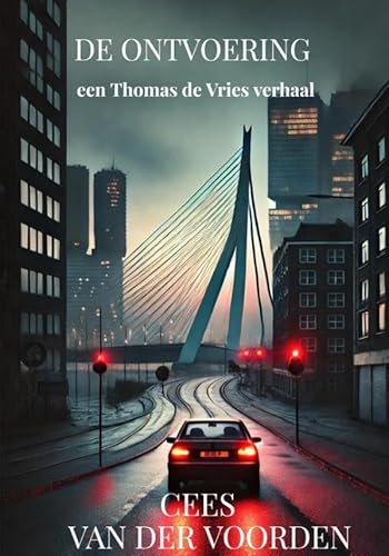 De ontvoering: een Thomas de Vries verhaal von Bookmundo