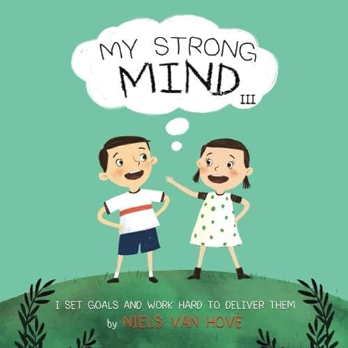 My Strong Mind III: I Set Goals and Work Hard to Deliver Them (Social Skills & Mental Health for Kids, Band 3) von Truebridges Media