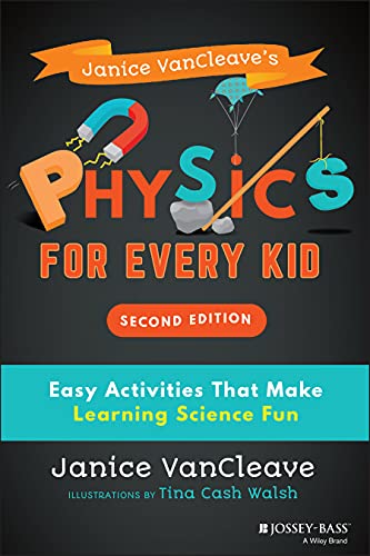 Janice VanCleave's Physics for Every Kid: Easy Activities That Make Learning Science Fun (Science for Every Kid Series) von JOSSEY-BASS