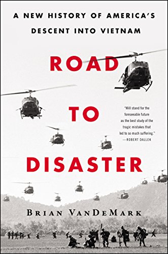 Road to Disaster: A New History of America's Descent into Vietnam von Mariner
