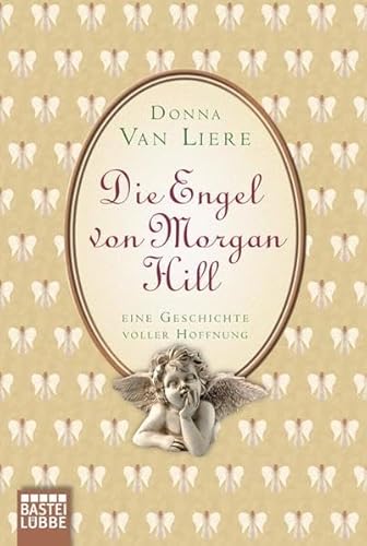 Die Engel von Morgan Hill: Eine Geschichte voller Hoffnung