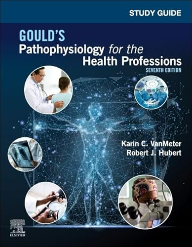 Study Guide for Gould's Pathophysiology for the Health Professions von Saunders