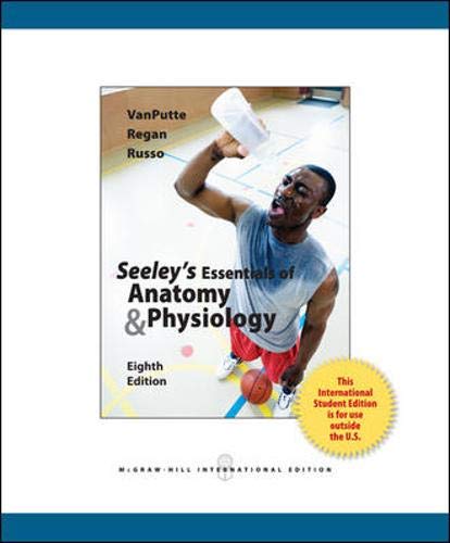 Seeley's Essentials of Anatomy & Physiology, International Student Edition