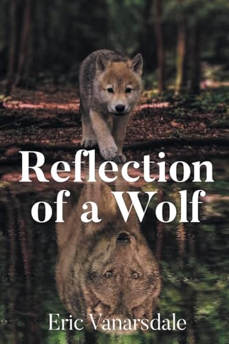 Reflection of a Wolf von Newman Springs