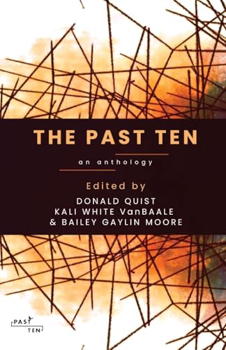 The Past Ten: An Anthology The Past Ten: An Anthology von Cornerstone Press