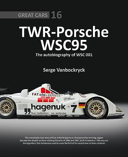 Twr - Porsche Wsc95: The Autobiography of Wsc 001 (Great Cars, 16, Band 16) von Porter Press International