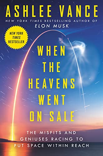 When the Heavens Went on Sale: The Misfits and Geniuses Racing to Put Space Within Reach von Ecco
