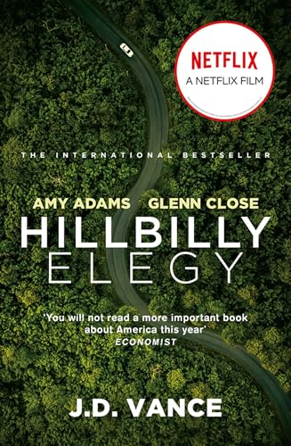 Hillbilly Elegy: The International Bestselling Memoir Coming Soon as a Netflix Major Motion Picture starring Amy Adams and Glenn Close von William Collins