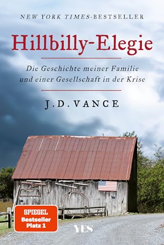 Hillbilly-Elegie: Die Geschichte meiner Familie und einer Gesellschaft in der Krise. »Ein mitreißendes, bewegendes, kluges Buch.« Der Spiegel Hillbilly-Elegie: Die Geschichte meiner Familie und einer Gesellschaft in der Krise. »Ein mitreißendes, bewegendes, kluges Buch.« Der Spiegel