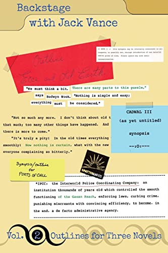 Backstage with Jack Vance, Volume 2: Outlines for Three Novels Backstage with Jack Vance, Volume 2: Outlines for Three Novels von Spatterlight Press