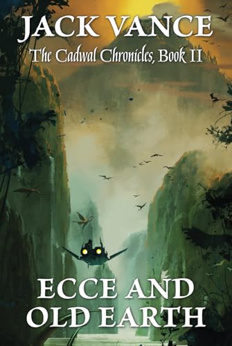 Ecce and Old Earth (The Cadwal Chronicles, Band 2)