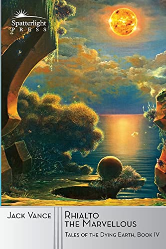 Rhialto the Marvellous (Tales of the Dying Earth, Band 4) von Spatterlight Press