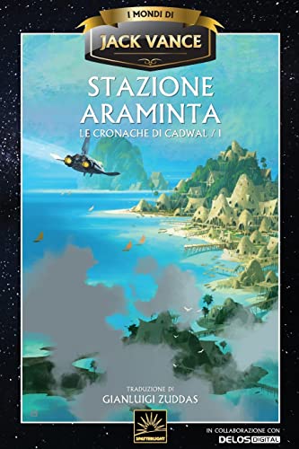 Stazione Araminta (Le cronache di Cadwal, Band 1) von Spatterlight Press