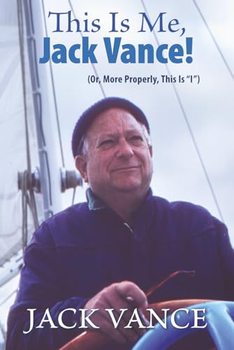This Is Me, Jack Vance! (Or, More Properly, This Is "I") von Spatterlight Press