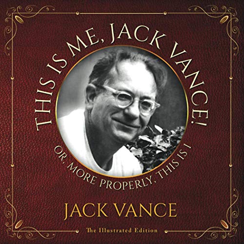 This Is Me, Jack Vance! - The Illustrated Edition