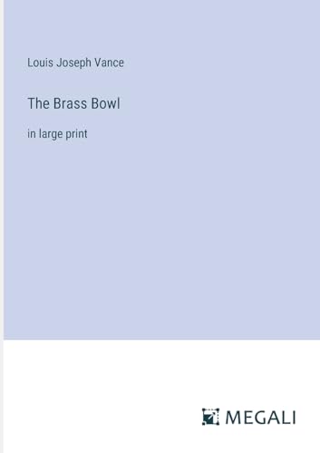 The Brass Bowl: in large print von Megali Verlag