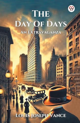 The Day Of Days An Extravaganza The Day Of Days An Extravaganza von Double 9 Books