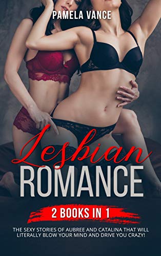 Lesbian Romance (2 Books in 1): The sexy stories of Aubree and Catalina that will literally blow your mind and drive you crazy! von Sex Lab