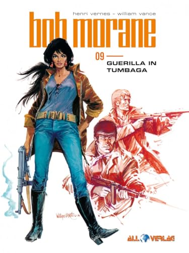 Bob Morane 9: Guerilla in Tumbaga Bob Morane 9: Guerilla in Tumbaga