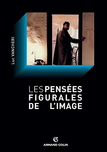 Les pensées figurales de l'image von ARMAND COLIN