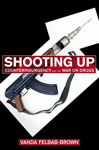 Shooting Up: Counterinsurgency and the War on Drugs