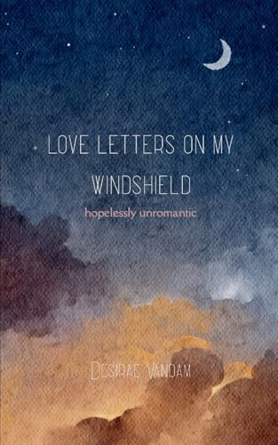 Love Notes on my Windshield Love Notes on my Windshield von Bookleaf Publishing