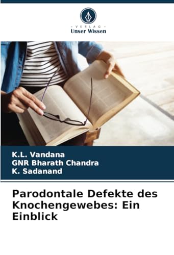 Parodontale Defekte des Knochengewebes: Ein Einblick von Verlag Unser Wissen