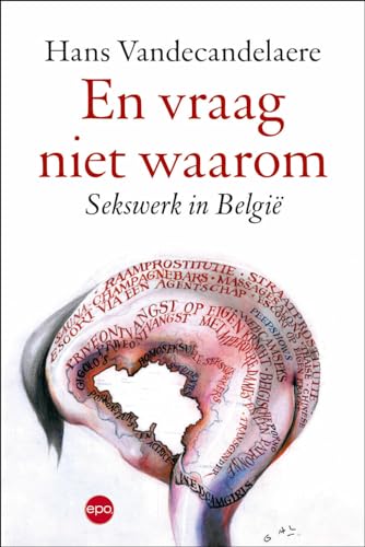 En vraag niet waarom: sekswerk in België von Epo