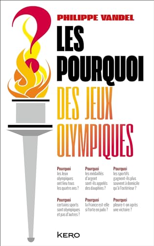 Les Pourquoi des Jeux Olympiques ! von KERO