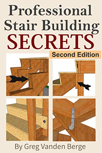 Professional Stairway Building Secrets