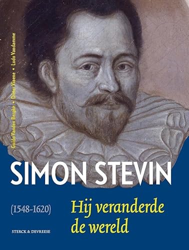 Simon Stevin van Brugghe (1548-1620): hij veranderde de wereld