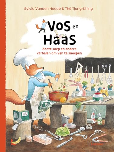 Zoete soep en andere verhalen om van te snoepen (Vos en Haas) von Lannoo