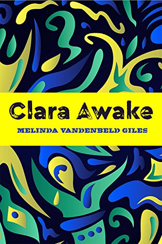 Clara Awake (Inanna Poetry & Fiction)