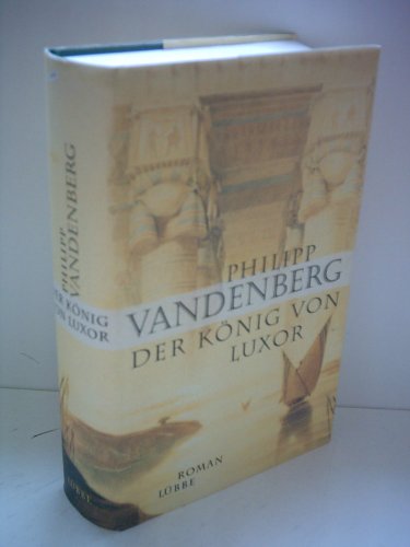 Der König von Luxor (Lübbe Belletristik)