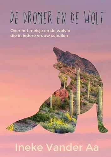 De dromer en de wolf: Over het meisje en de wolvin die in iedere vrouw schuilen von Brave New Books