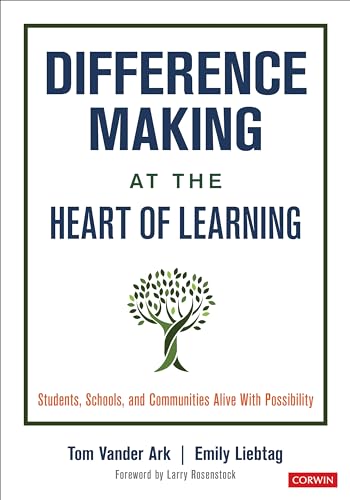 Difference Making at the Heart of Learning: Students, Schools, and Communities Alive With Possibility