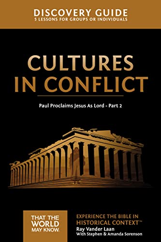 Cultures in Conflict Discovery Guide: Paul Proclaims Jesus As Lord – Part 2 (16) (That the World May Know, Band 16)