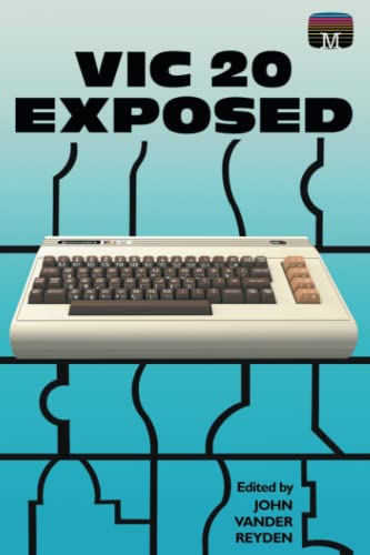 VIC 20 Exposed (Retro Reproductions, Band 3)