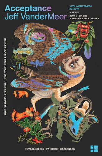 Acceptance: (10th Anniversary Edition): The bestselling third science fiction novel in the now-classic Southern Reach Series (The Southern Reach Trilogy) von Fourth Estate