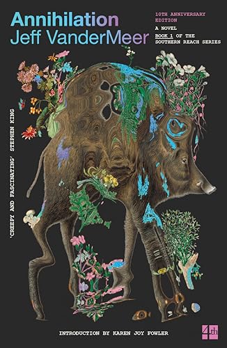 Annihilation: (10th Anniversary Edition): The bestselling first science fiction novel in the now-classic Southern Reach Series (The Southern Reach Trilogy, Band 1) von Fourth Estate
