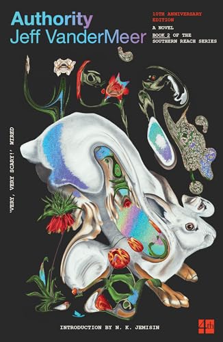 Authority: (10th Anniversary Edition): The bestselling second science fiction novel in the now-classic Southern Reach Series (The Southern Reach Trilogy, Band 2) von Fourth Estate