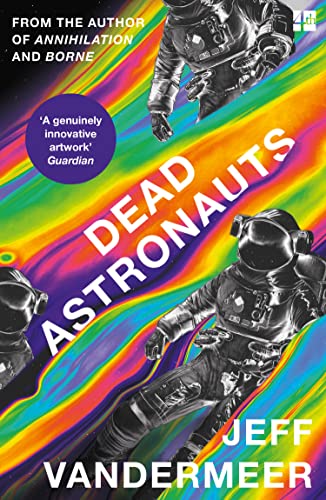 Dead Astronauts: Jeff Vandermeer von Fourth Estate