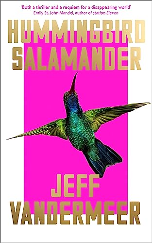 Hummingbird Salamander: Jeff Vandermeer von Fourth Estate