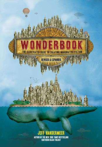 Wonderbook: The Illustrated Guide to Creating Imaginative Fiction