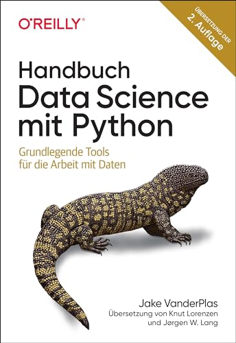 Handbuch Data Science mit Python: Grundlegende Tools für die Arbeit mit Daten (Animals) von O'Reilly